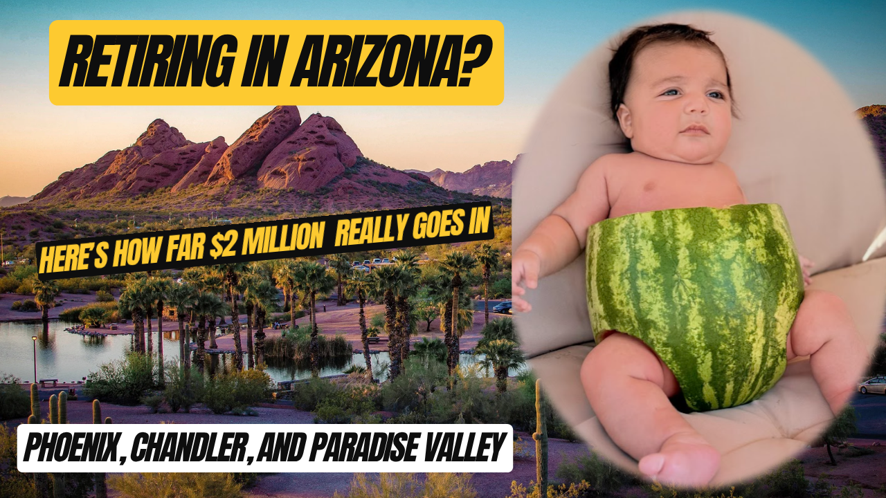 Arizona Retirement Math: What a $2 Million Nest Egg Actually Gets You in Chandler, Paradise Valley, and Beyond